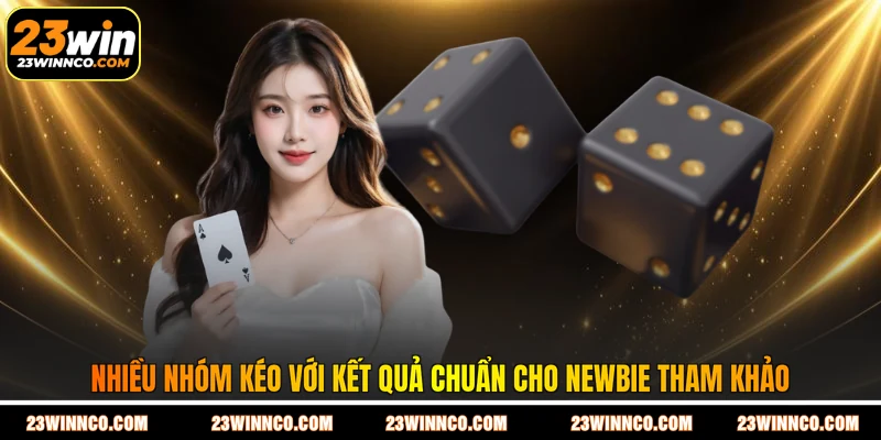Nhiều nhóm kéo với kết quả chuẩn cho newbie tham khảo